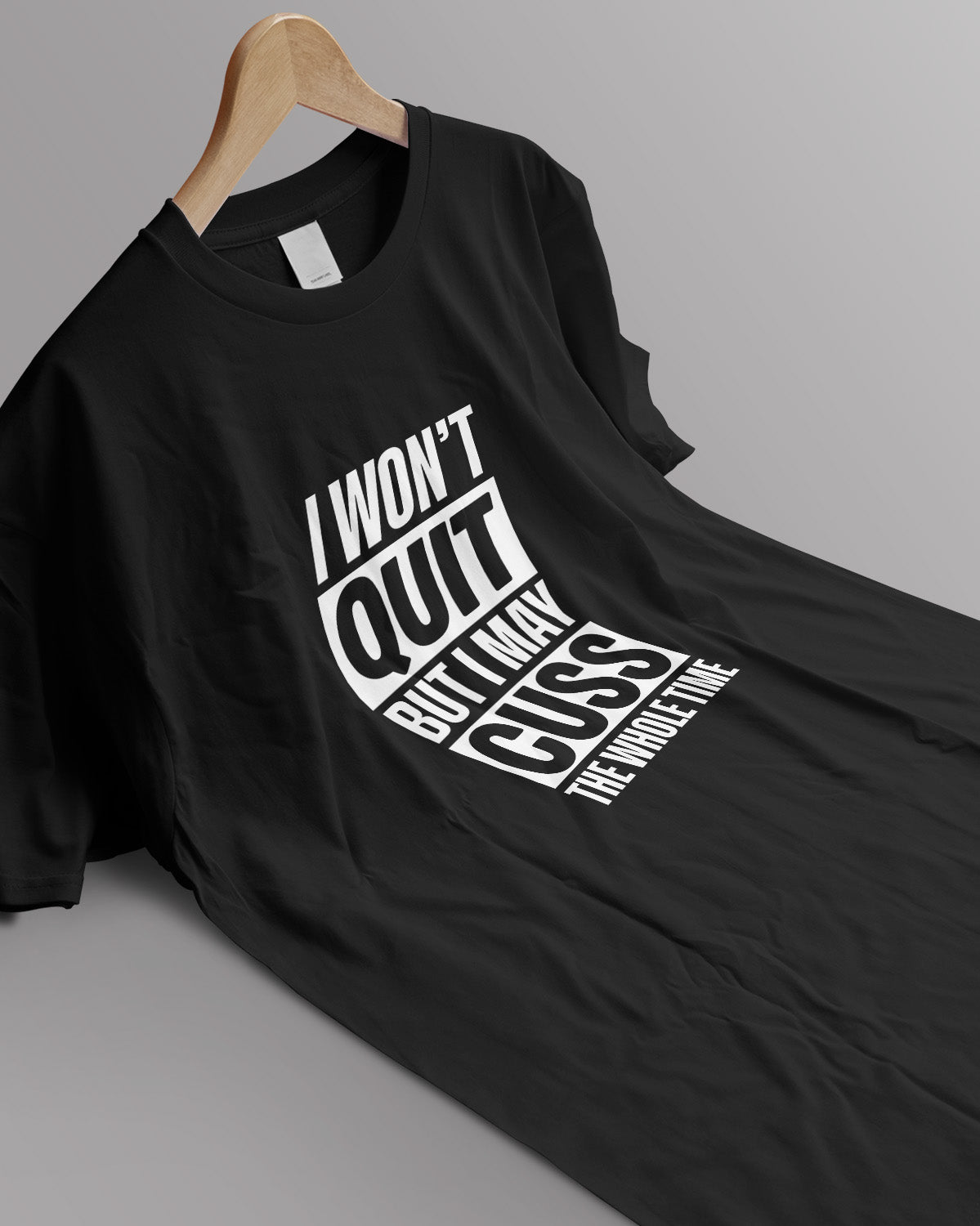 Unisex Motivation Tee | I Won'T Quit But I May Cuss The Whole Time