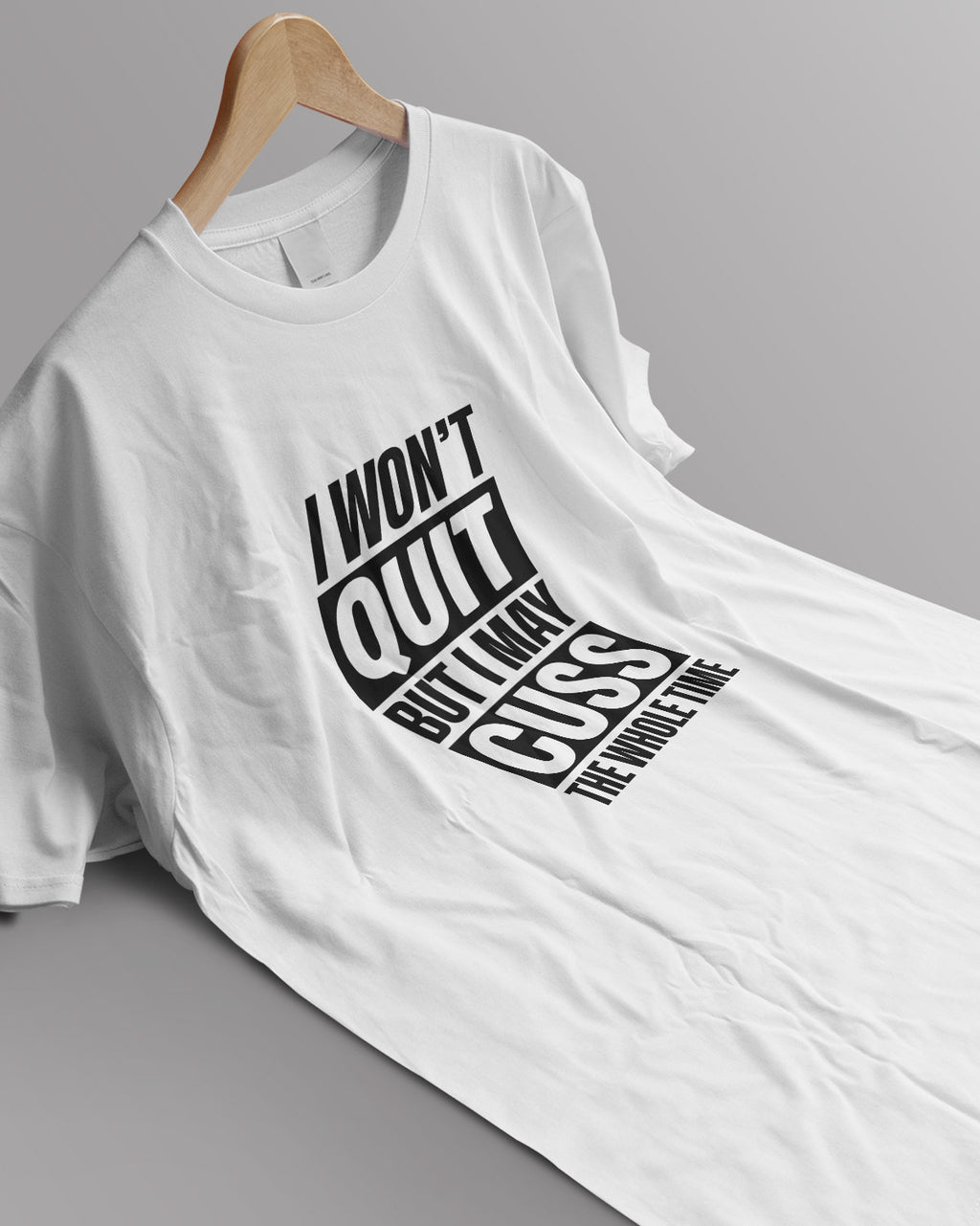 Unisex Motivation Tee | I Won'T Quit But I May Cuss The Whole Time