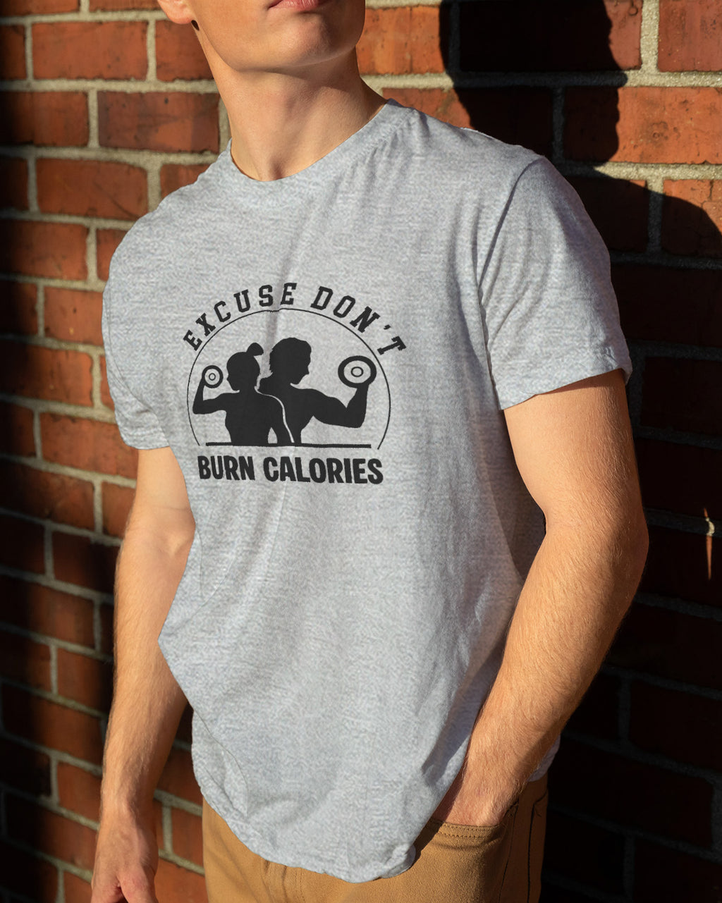 Unisex Motivation Tee | Excuse Don'T Burn Calories