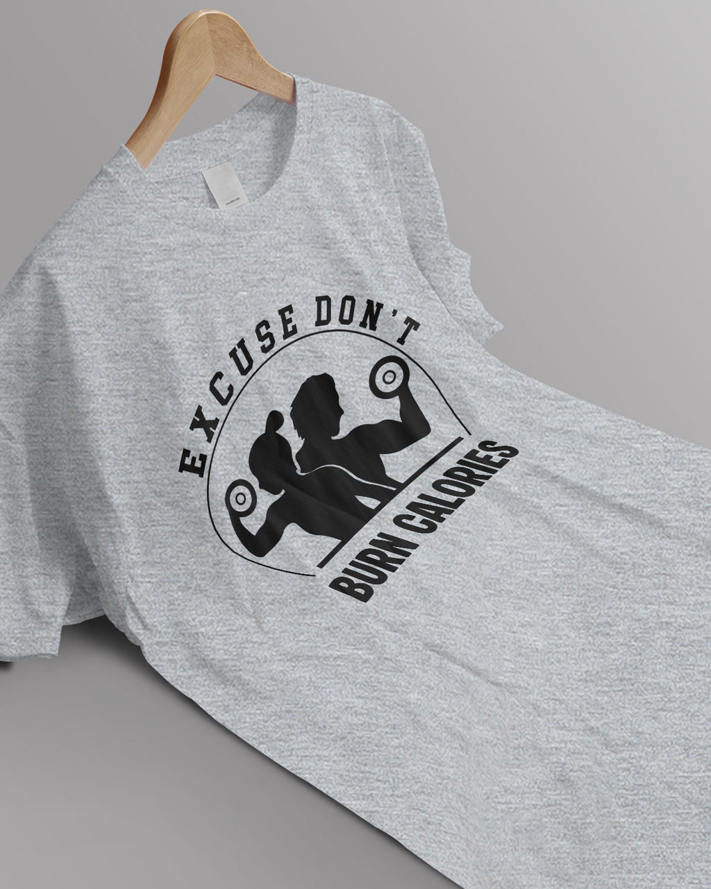 Unisex Motivation Tee | Excuse Don'T Burn Calories