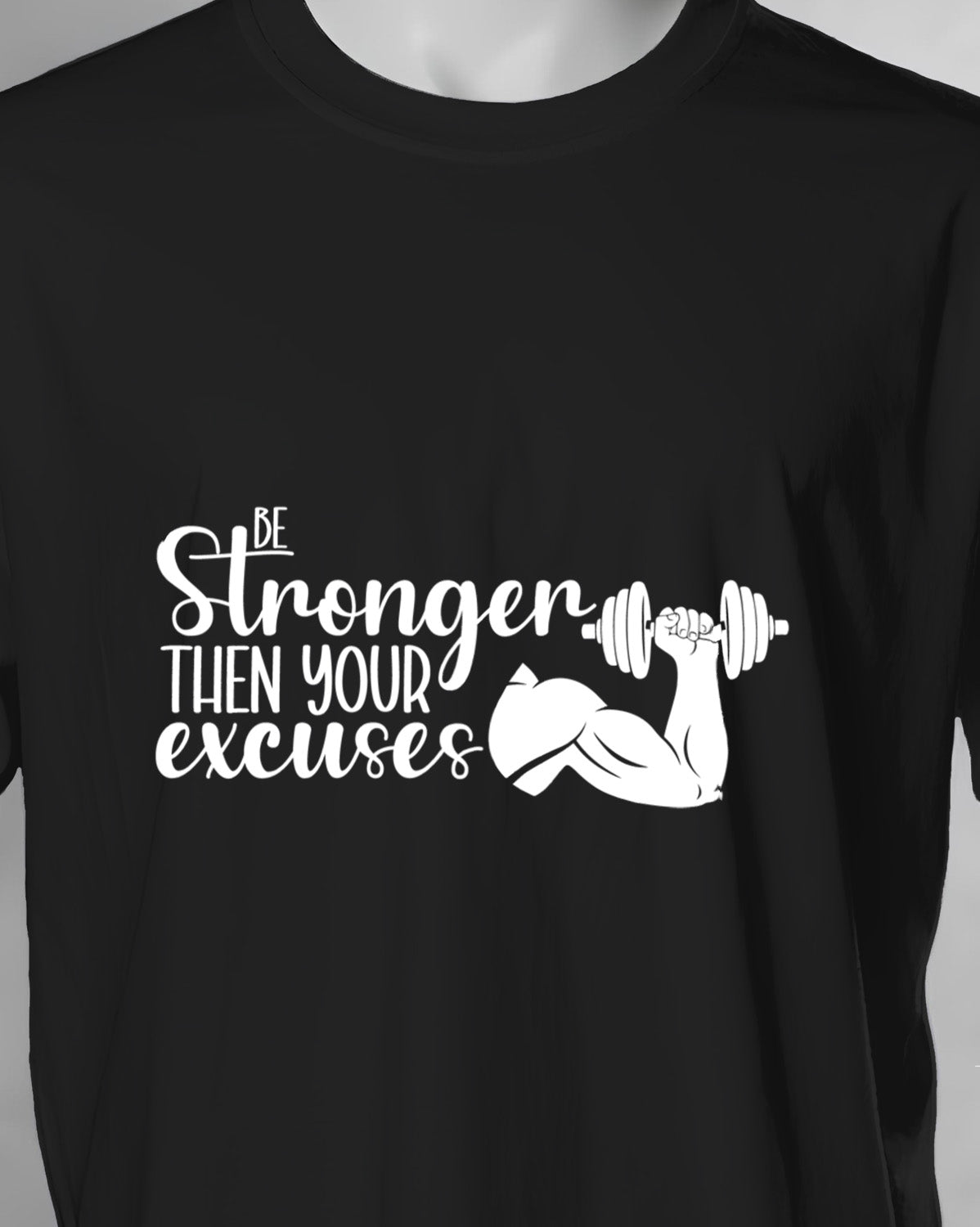 Unisex Motivation Tee | Stronger Then Your Excuses
