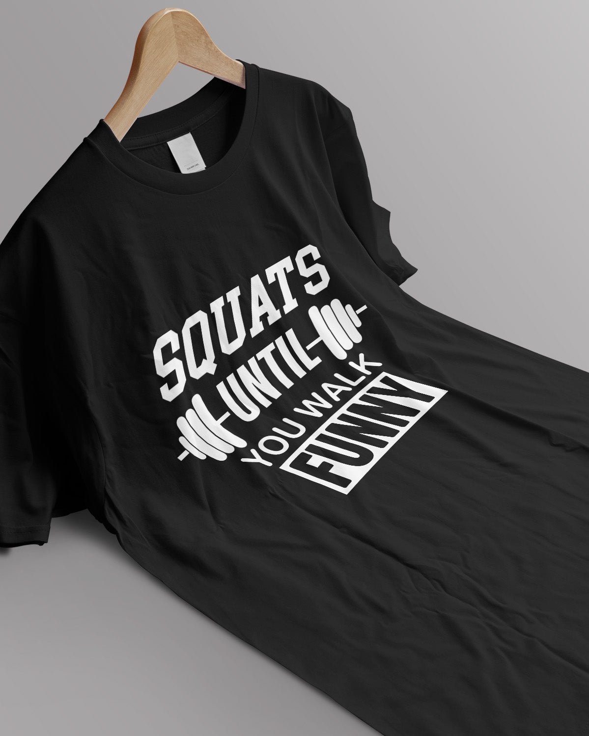 Unisex Motivation Tee | Squats Until You Walk Funny