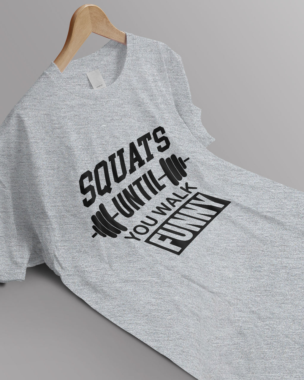 Unisex Motivation Tee | Squats Until You Walk Funny