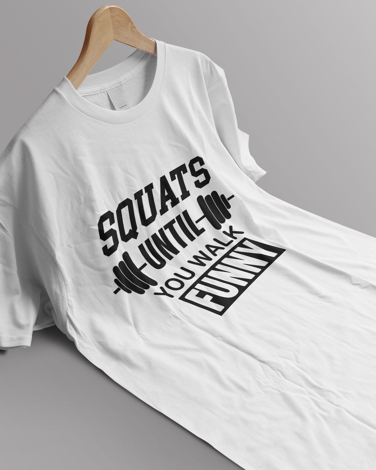 Unisex Motivation Tee | Squats Until You Walk Funny