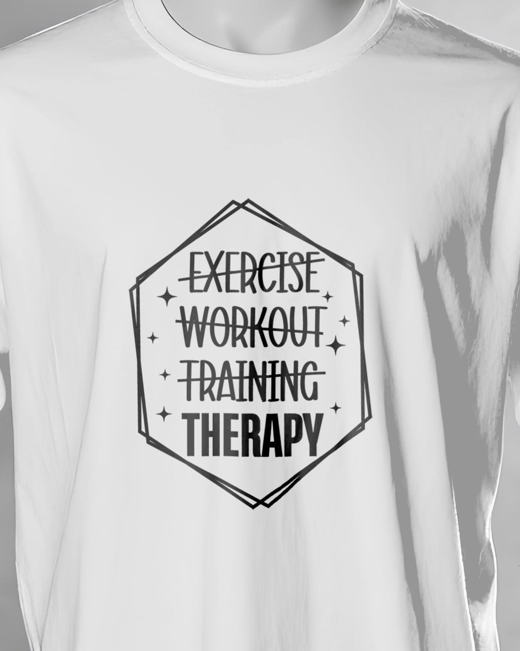 Unisex Motivation Tee | Exercise Workout Training Therapy