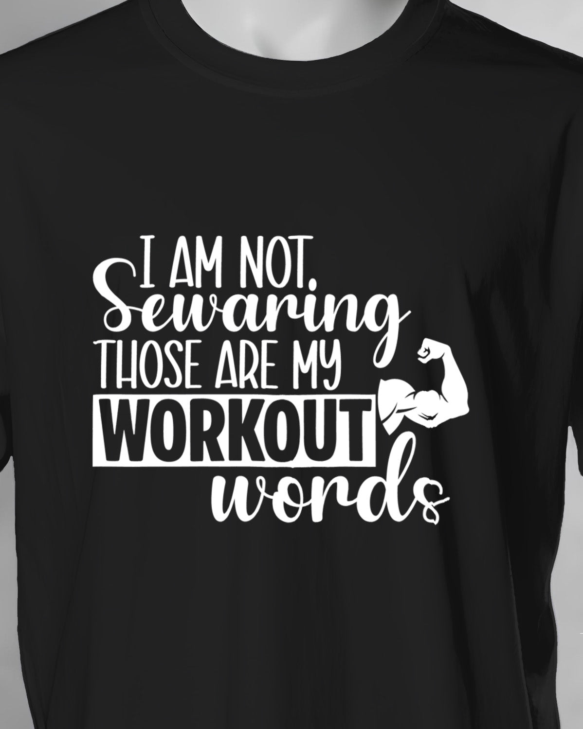 Unisex Motivation Tee | I Am Not Sewaring Those Are My Workout Words