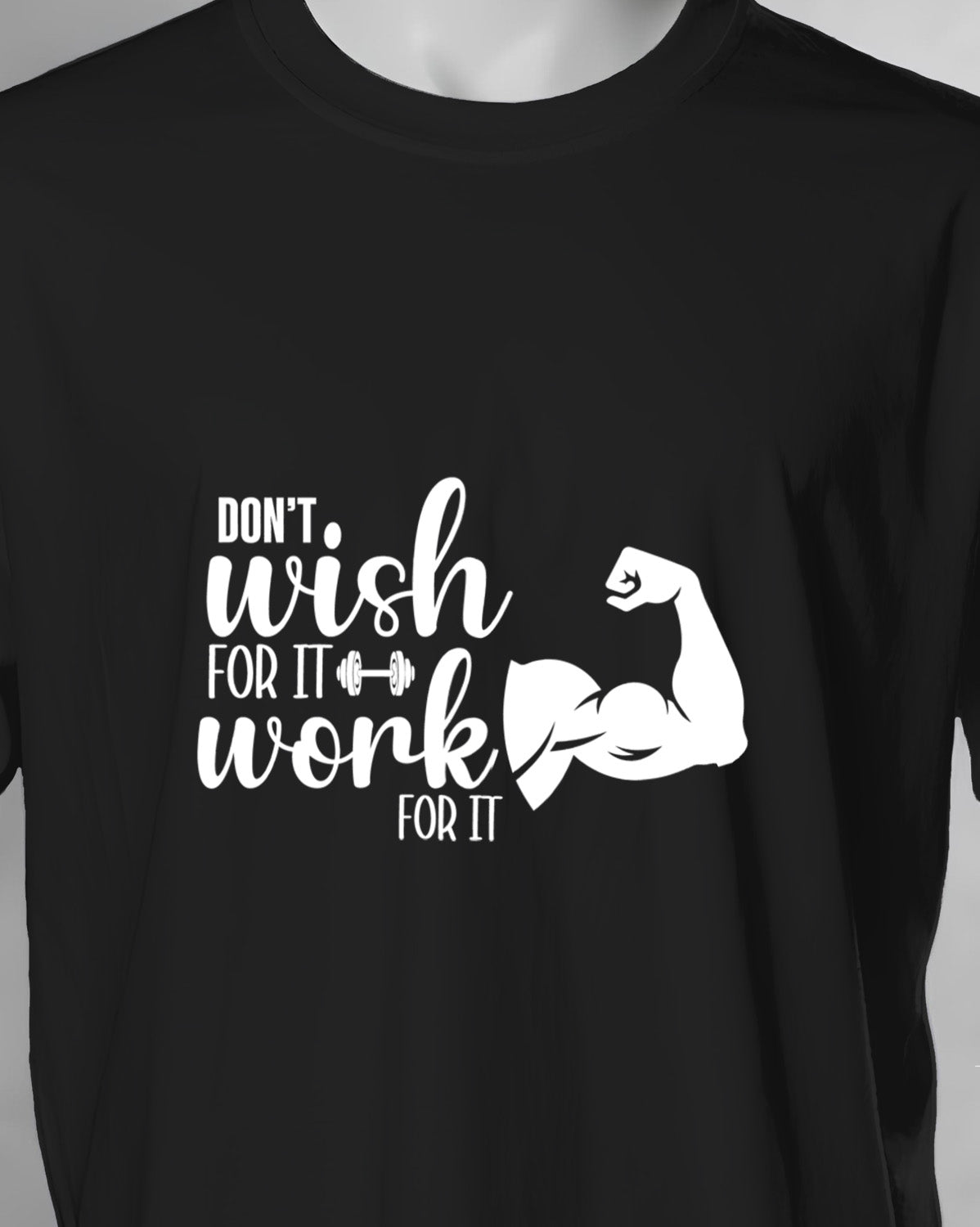Unisex Motivation Tee | Don'T Wish For It Work For It