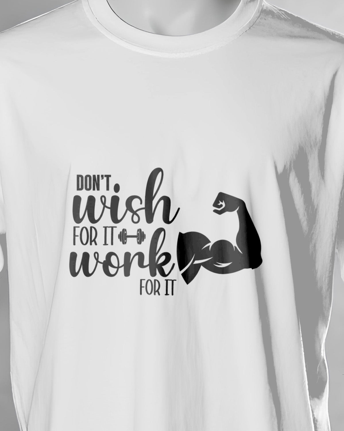 Unisex Motivation Tee | Don'T Wish For It Work For It