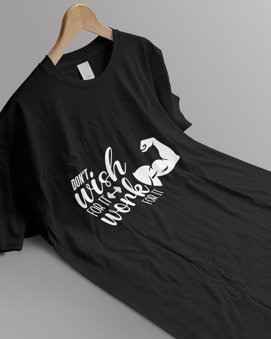 Unisex Motivation Tee | Don'T Wish For It Work For It