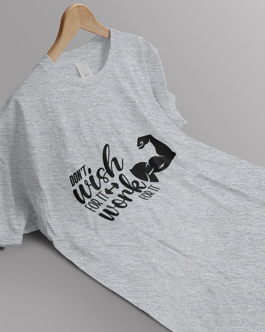 Unisex Motivation Tee | Don'T Wish For It Work For It