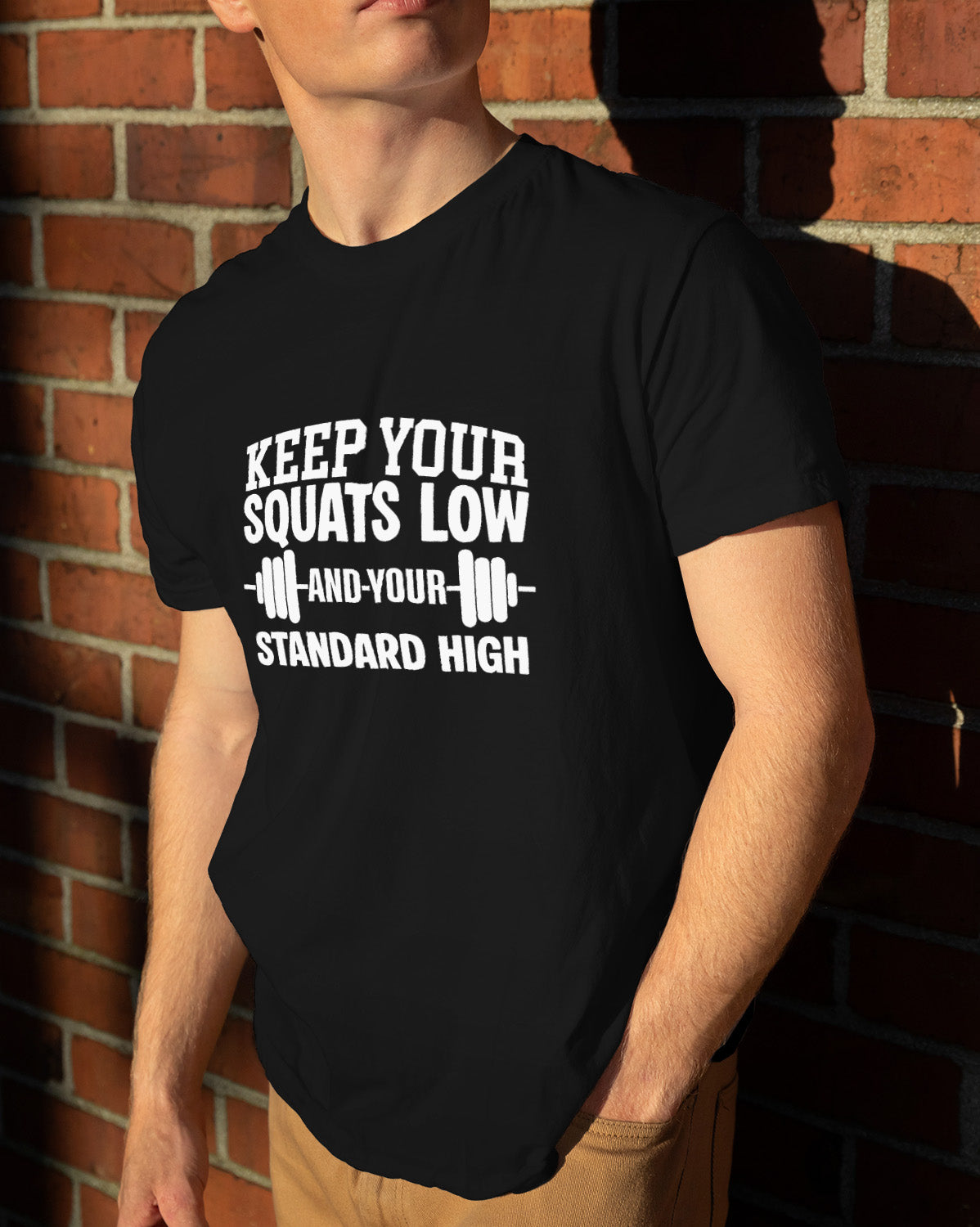 Unisex Motivation Tee | Keep Your Squats Low And Your Standard High