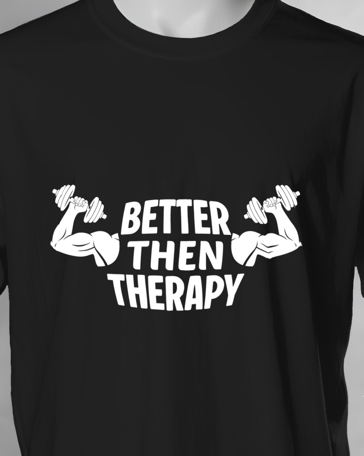 Unisex Motivation Tee | Better Then Therapy