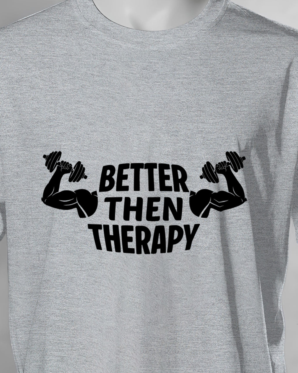 Unisex Motivation Tee | Better Then Therapy
