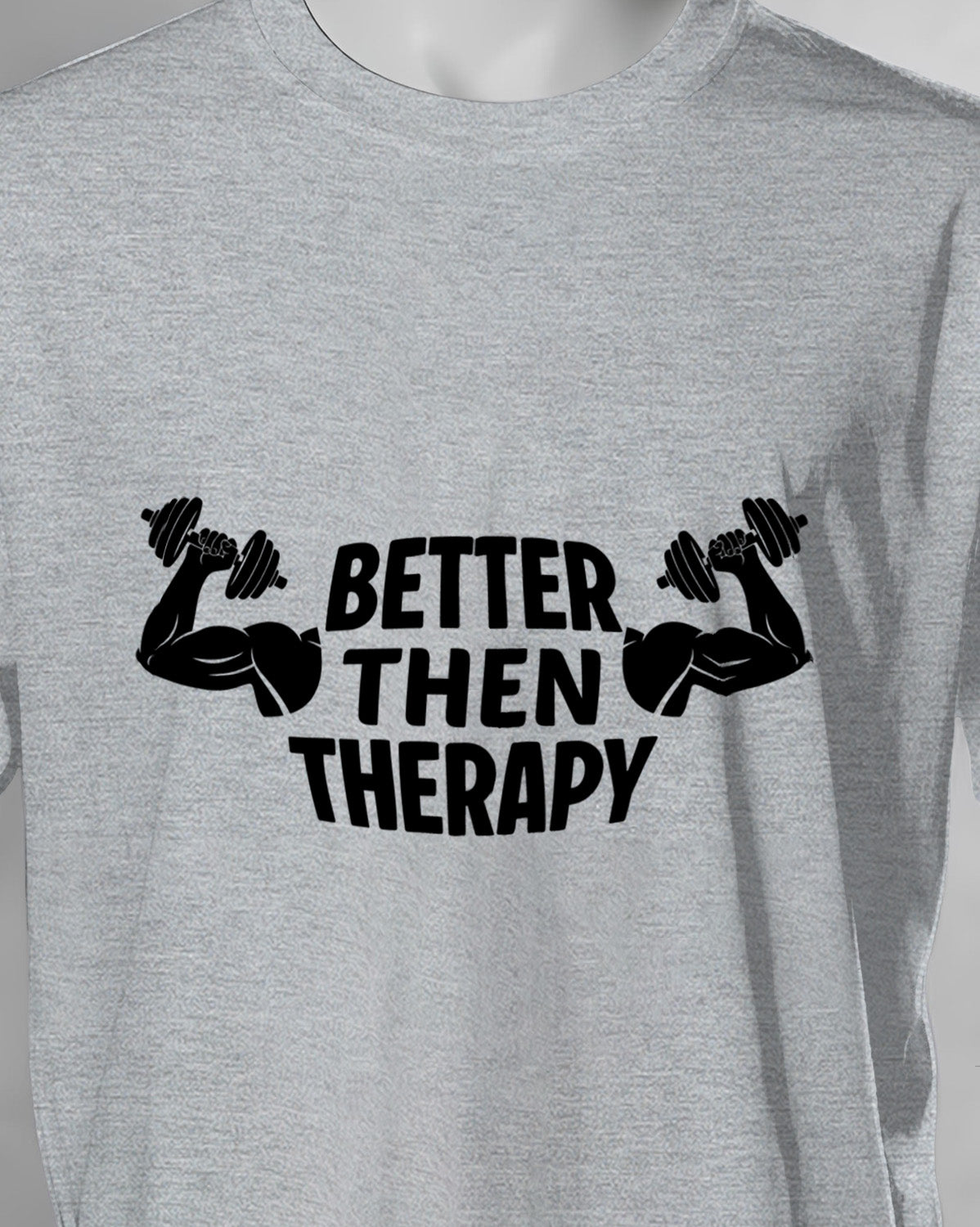 Unisex Motivation Tee | Better Then Therapy