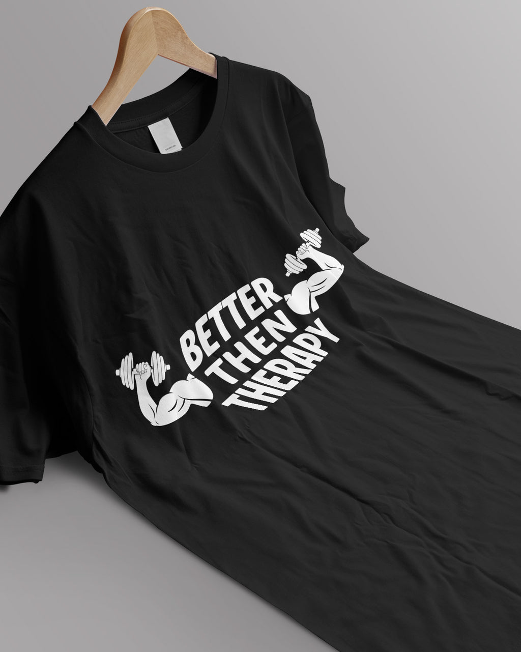 Unisex Motivation Tee | Better Then Therapy