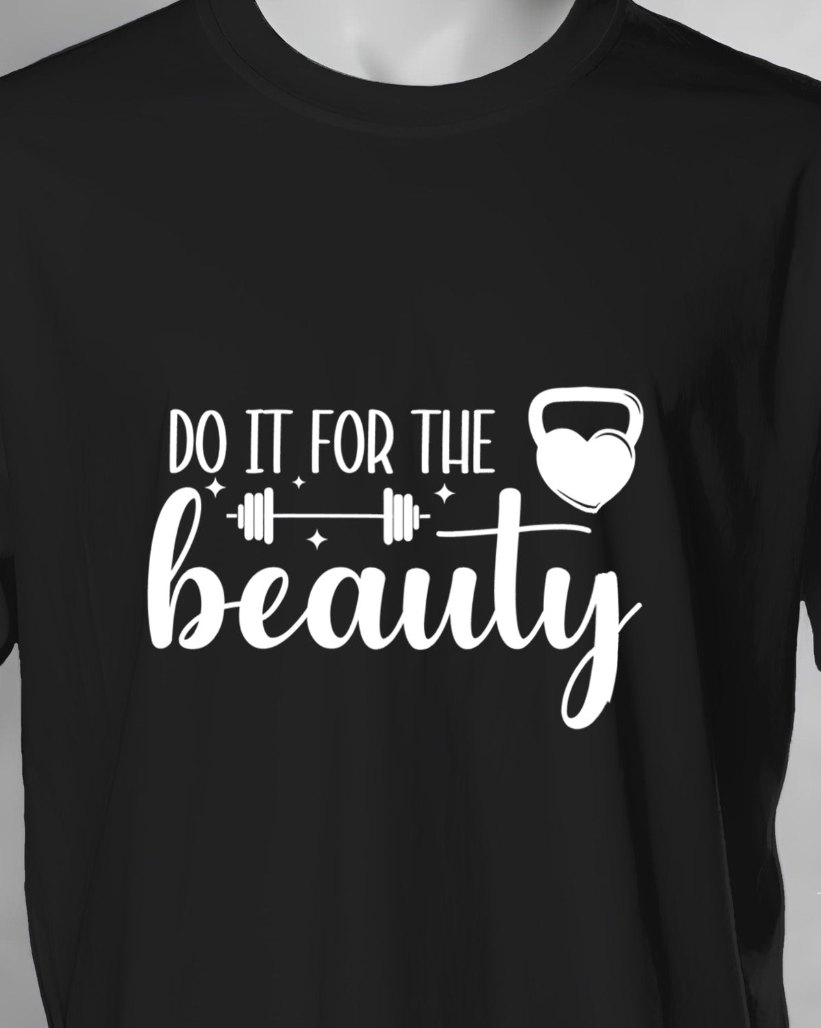 Unisex Motivation Tee | Do It For The Beauty