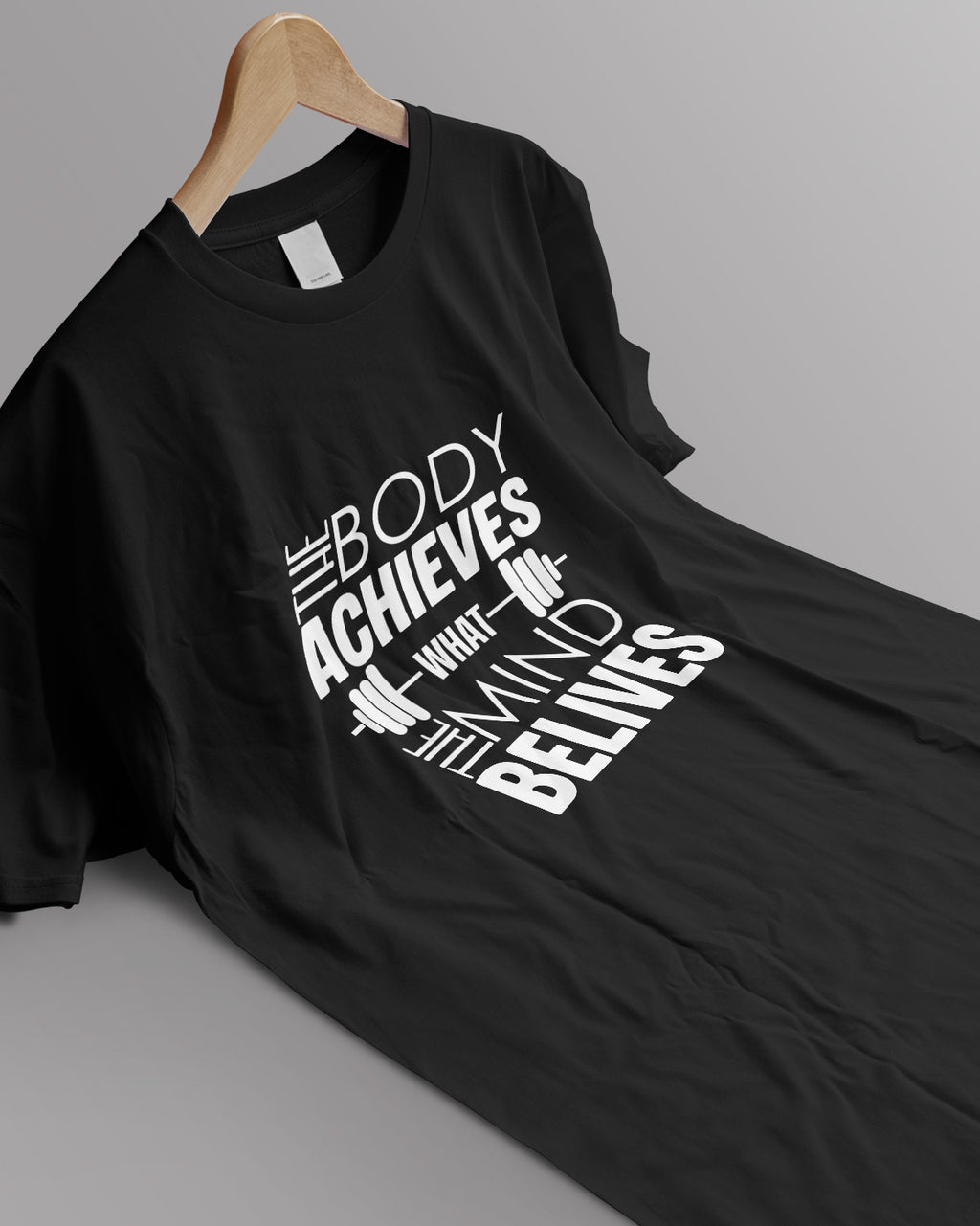 Unisex Motivation Tee | The Body Achieves What The Mind Belives
