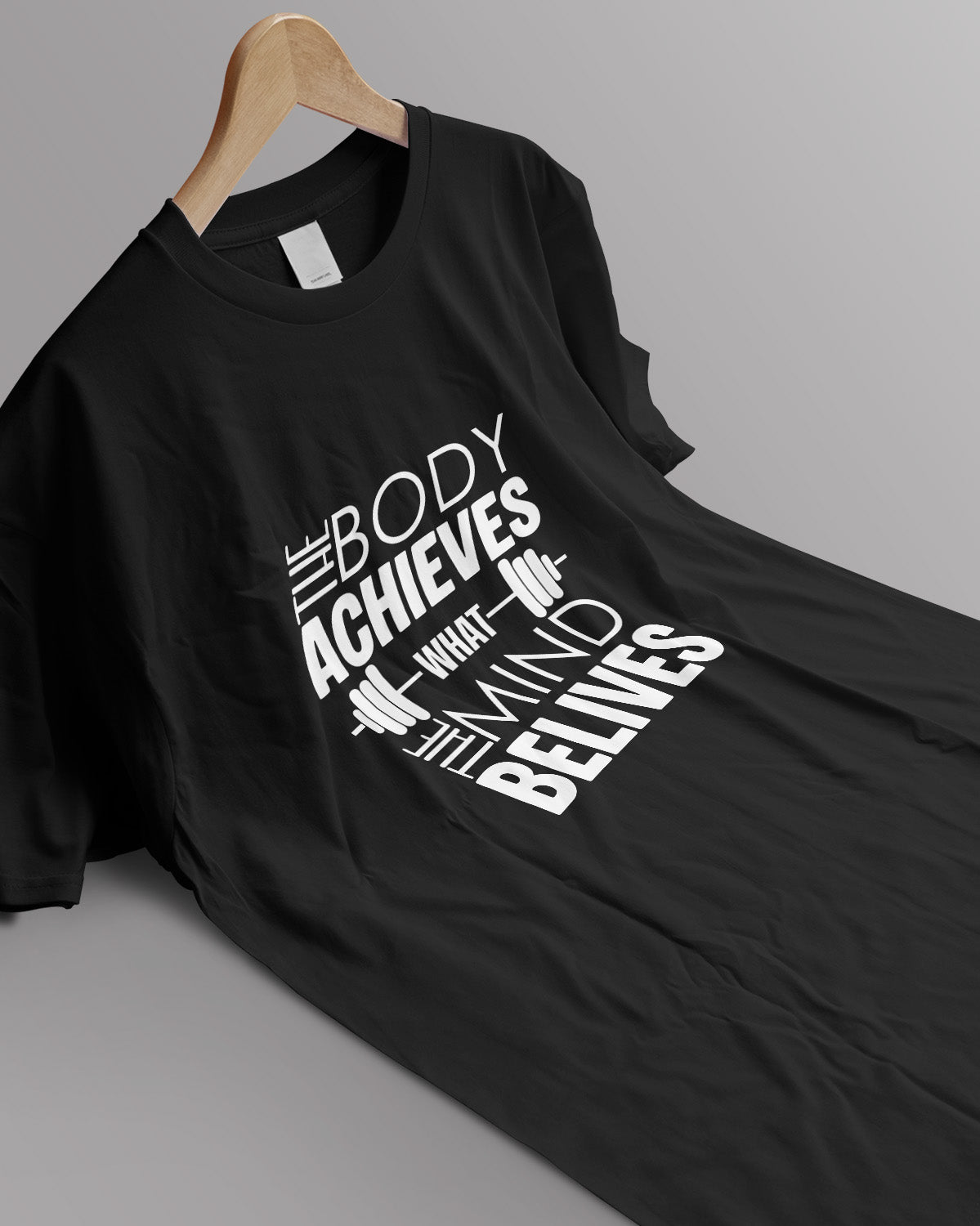 Unisex Motivation Tee | The Body Achieves What The Mind Belives