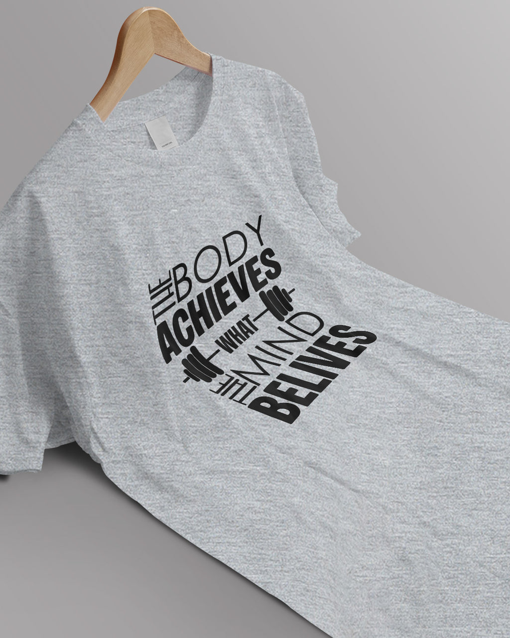 Unisex Motivation Tee | The Body Achieves What The Mind Belives