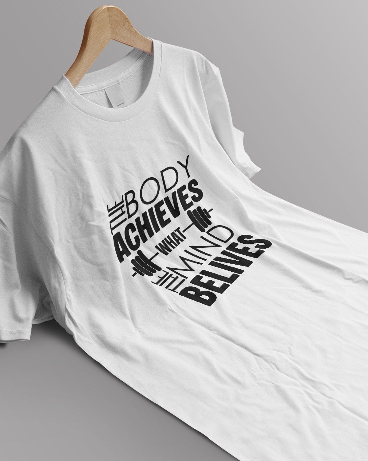 Unisex Motivation Tee | The Body Achieves What The Mind Belives
