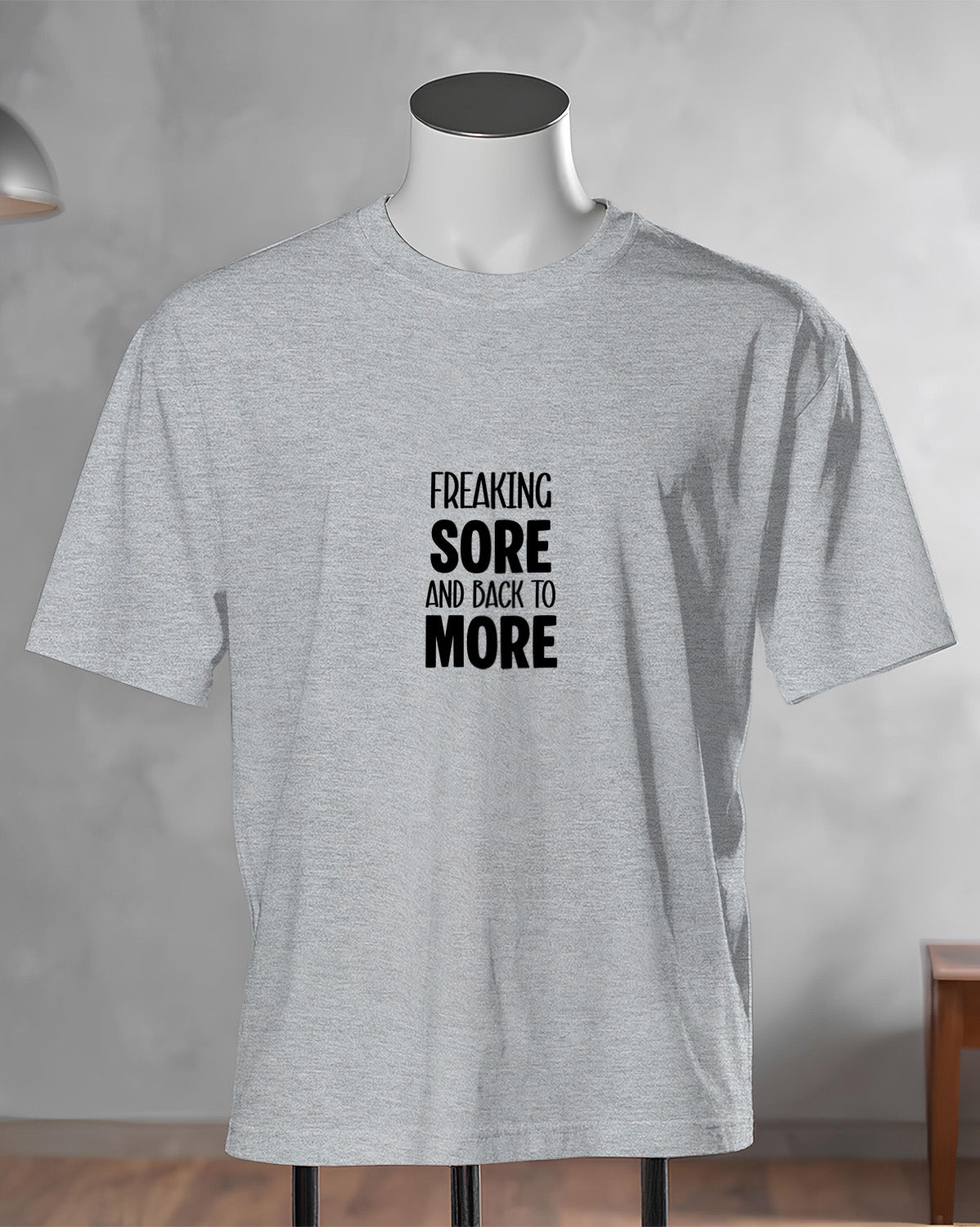 Unisex Motivation Tee | Freaking Sore And Back To More