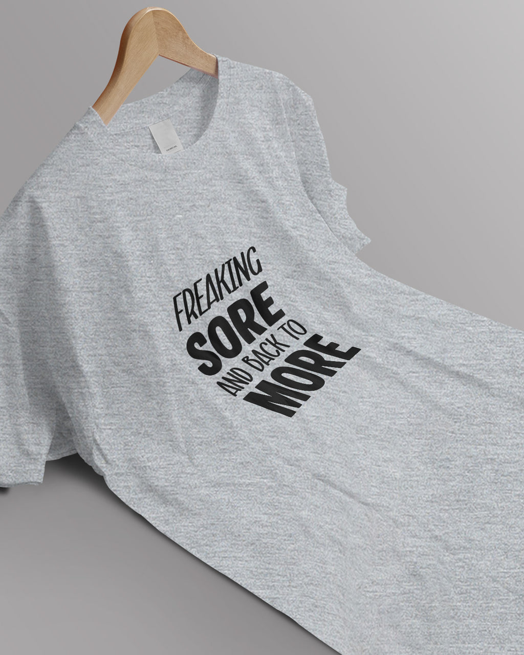 Unisex Motivation Tee | Freaking Sore And Back To More