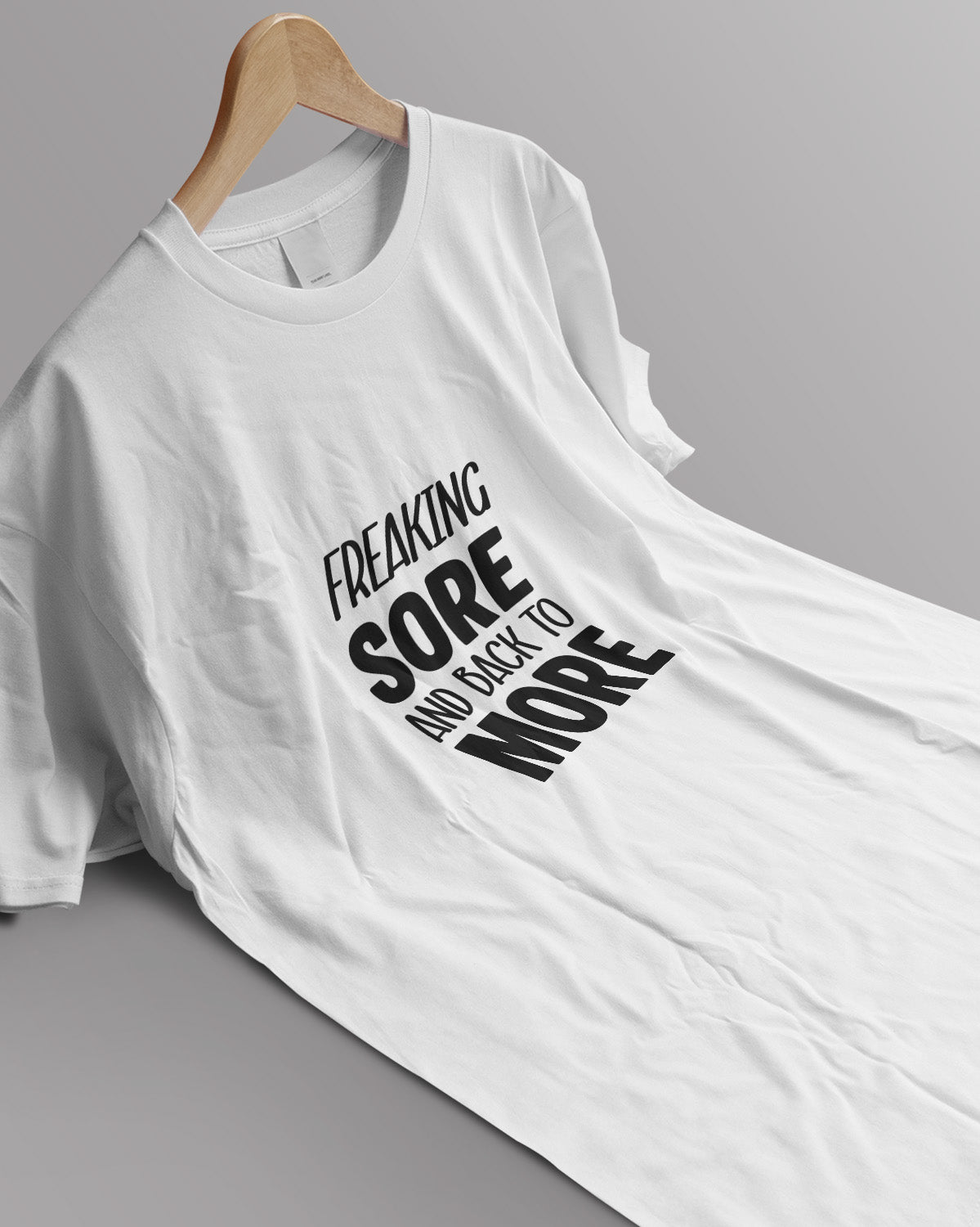 Unisex Motivation Tee | Freaking Sore And Back To More