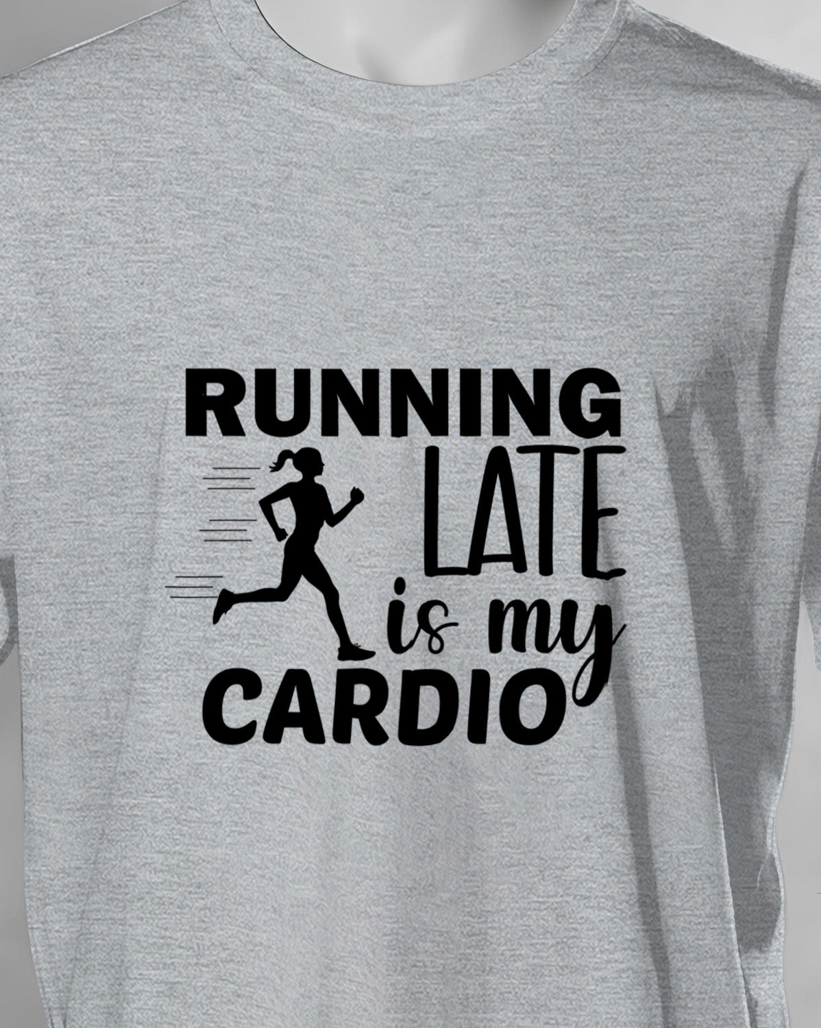 Unisex Motivation Tee | Running Late Is My Cardio
