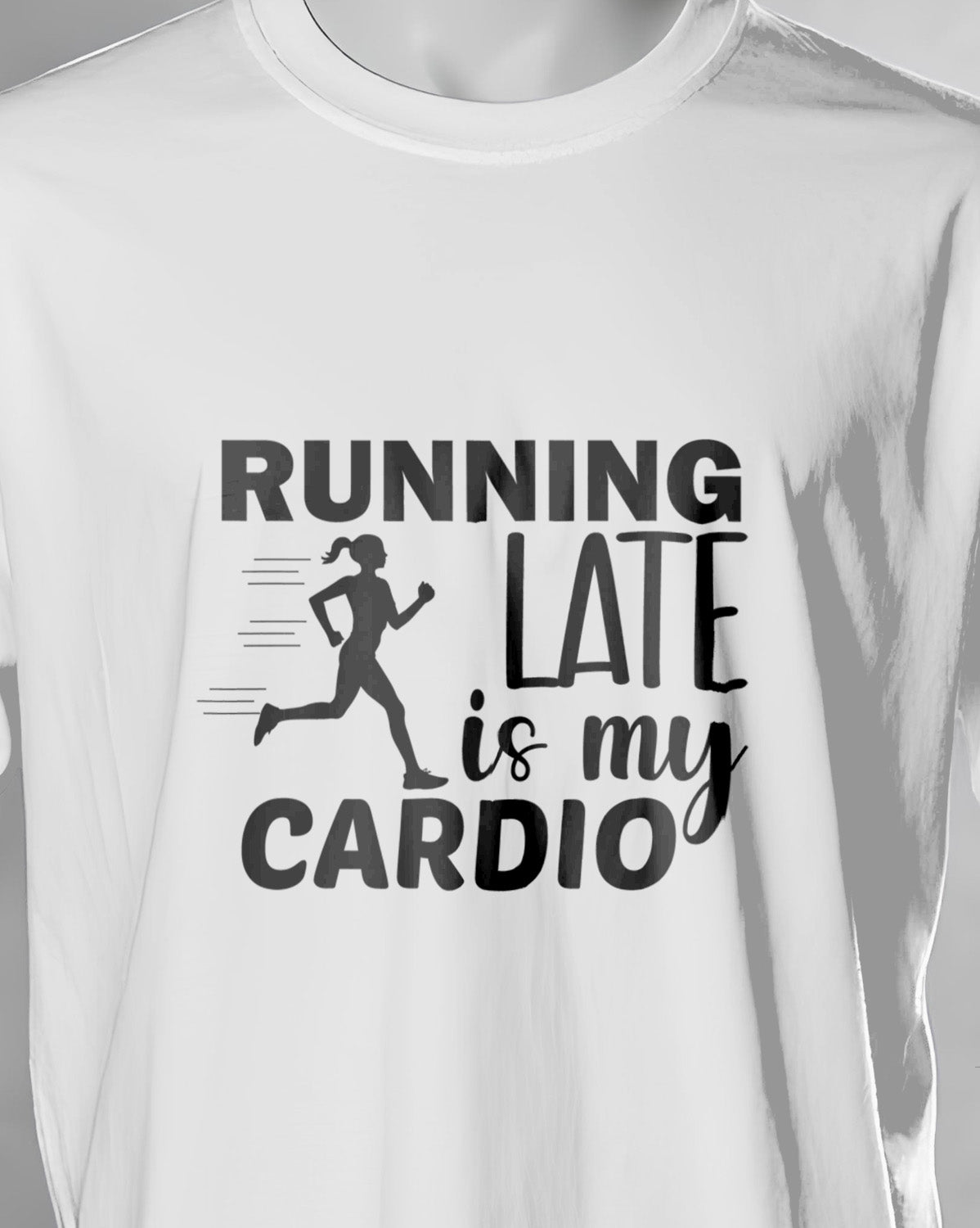 Unisex Motivation Tee | Running Late Is My Cardio
