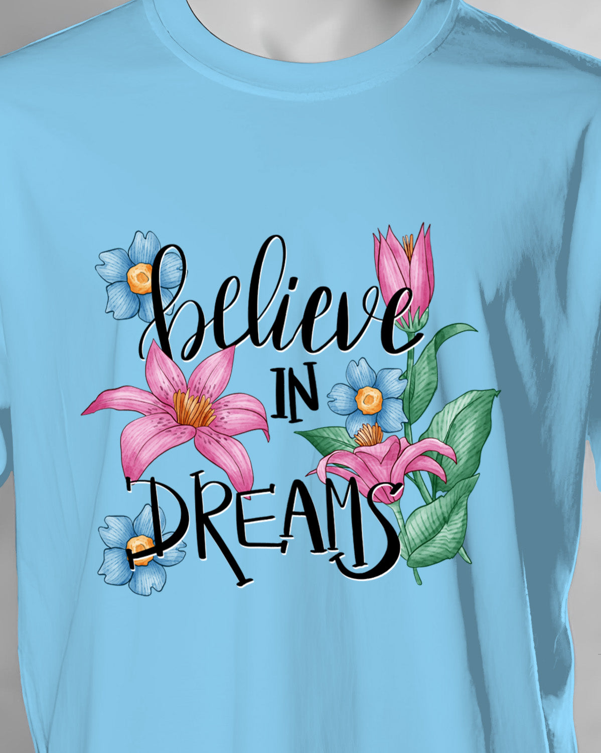 Unisex Floral Tee | Believe in Dreams